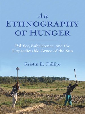 cover image of An Ethnography of Hunger